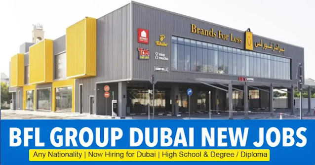 BFL Group Dubai Job Vacancies 2025