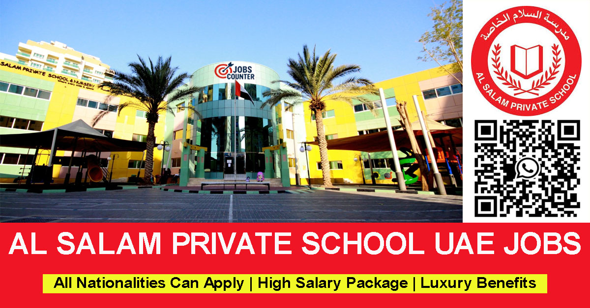 Searching for teaching jobs in UAE, non teaching jobs in dubai schools, computer science teacher vacancies, subject teacher jobs Ajman, non teaching staff in sharjah, or secondary school teaching careers in Dubai, Abu Dhabi? apply for Al Salam Private School careers Dubai.