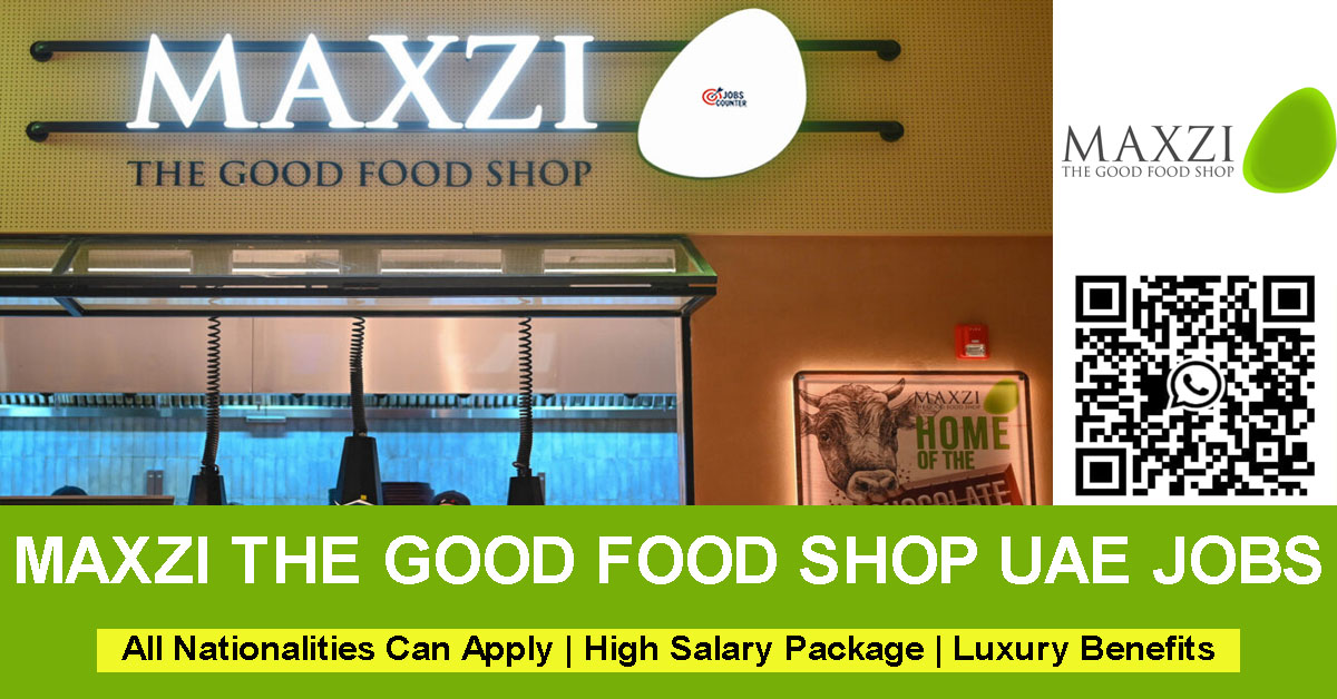 Searching for MAXZI Dubai jobs, Maxzi The Good Food Shop careers, restaurant jobs in Dubai, hospitality jobs UAE, retail jobs Abu Dhabi, food and beverage jobs Al Ain, chef jobs Dubai, or customer service jobs UAE? Apply for MAXZI careers 2026.