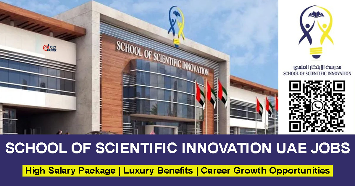 Looking for School of Scientific Innovation jobs, مدرسة الابتكار العلمي وظائف, teaching jobs in UAE, teacher vacancies, school administrator jobs, science teacher jobs, or education jobs in Dubai? Apply for School of Scientific Innovation Careers.